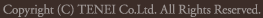 (C) TENEI Co., Ltd. All right reserved.